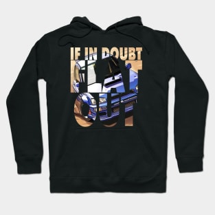 If in Doubt Flat Out Hoodie
